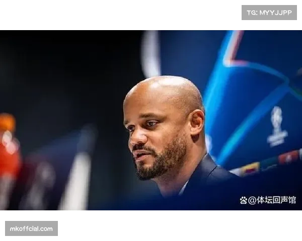 孔帕尼:阿森纳替补阵容强大,期待再次交手 孔帕尼:阿森纳替补阵容强大,期待再次交手